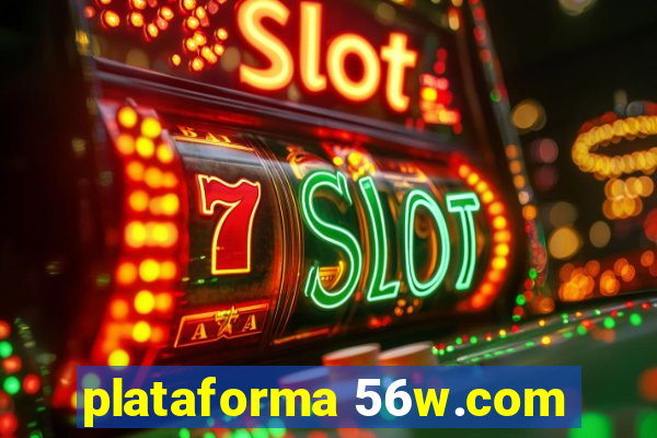 plataforma 56w.com